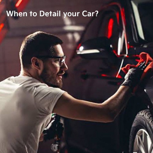 When to Detail your Car?