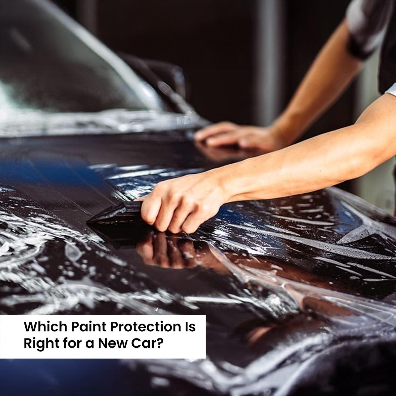 Which Paint Protection Is Right for a New Car?