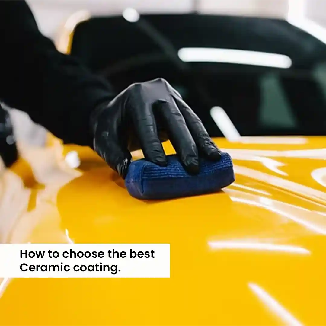 How to choose the best Ceramic coating for your car